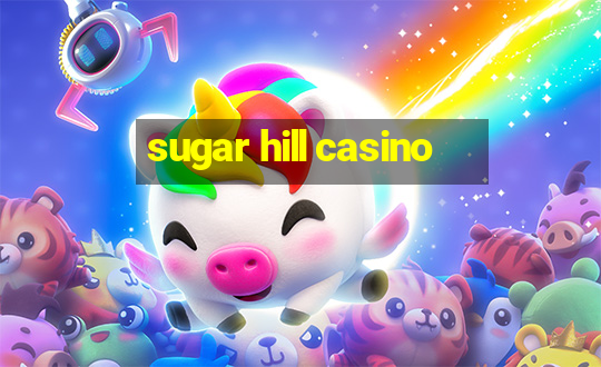 sugar hill casino