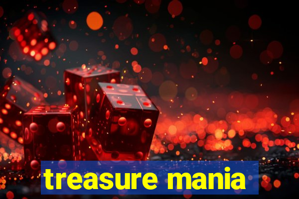 treasure mania