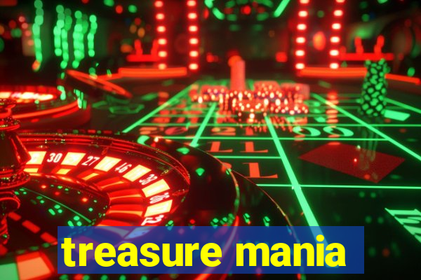 treasure mania