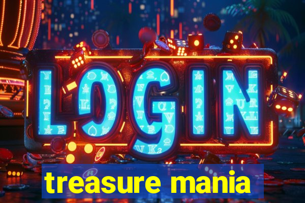 treasure mania