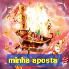 minha aposta