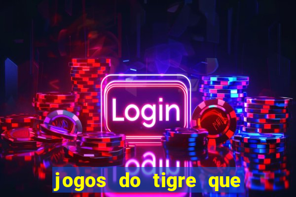 jogos do tigre que paga de verdade