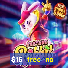 $15 free no deposit casino