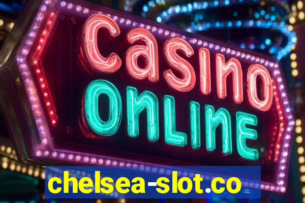 chelsea-slot.com