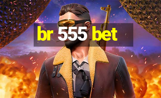 br 555 bet