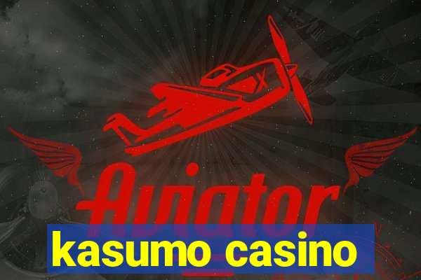 kasumo casino