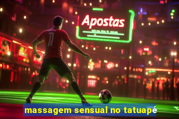 massagem sensual no tatuapé