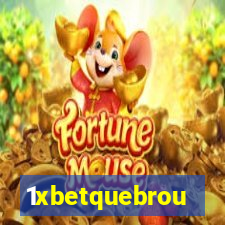 1xbetquebrou