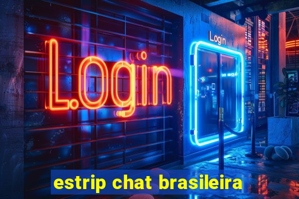 estrip chat brasileira