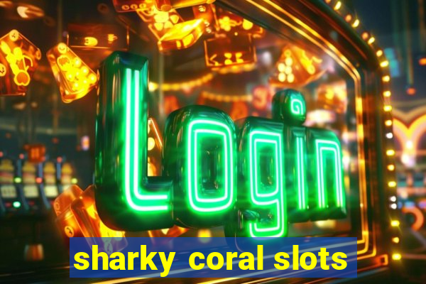 sharky coral slots