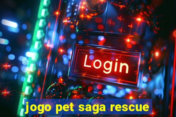 jogo pet saga rescue