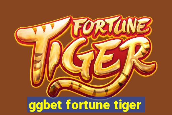 ggbet fortune tiger