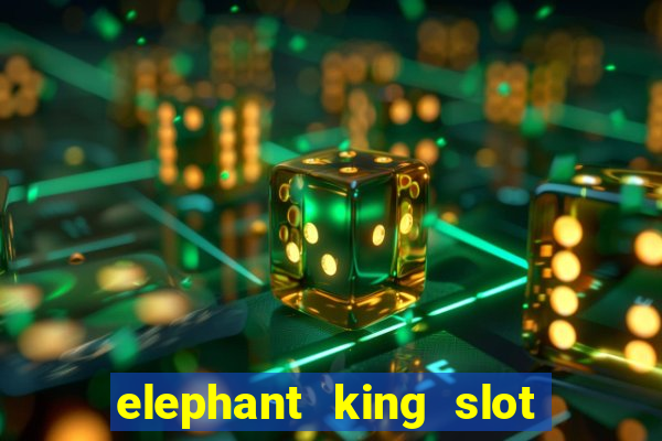 elephant king slot big win