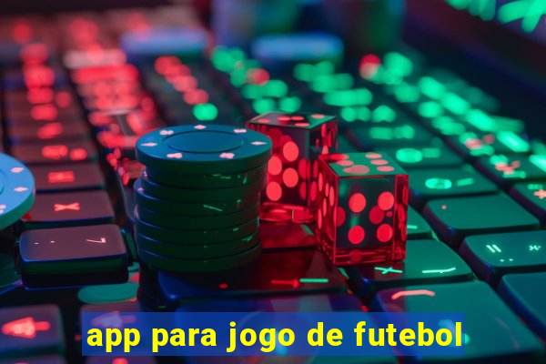 app para jogo de futebol