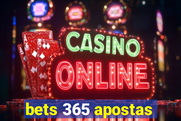 bets 365 apostas