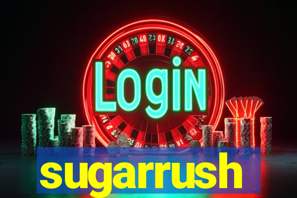 sugarrush