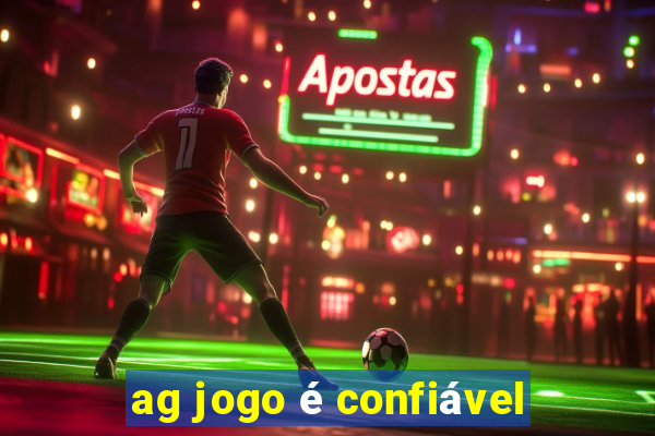 ag jogo é confiável