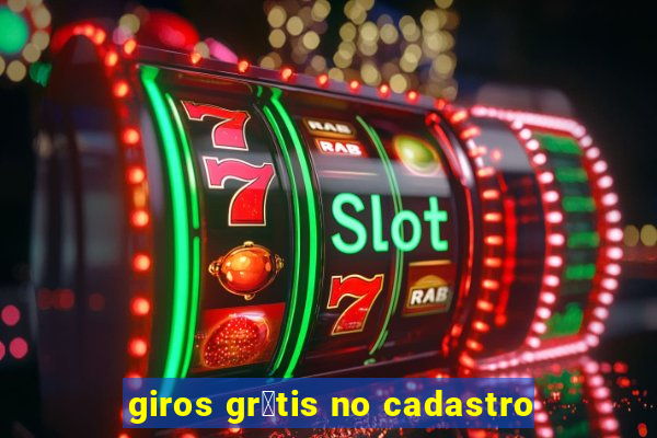 giros gr谩tis no cadastro