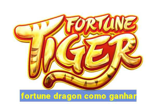 fortune dragon como ganhar