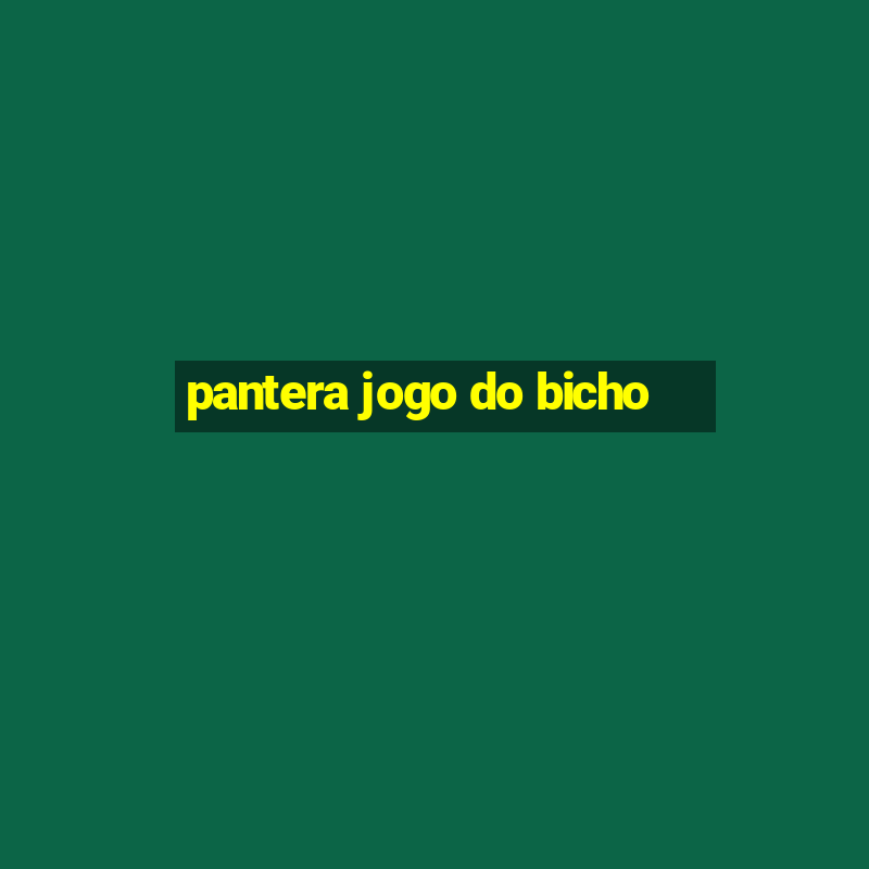 pantera jogo do bicho