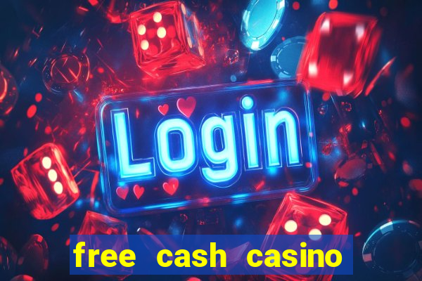 free cash casino no deposit