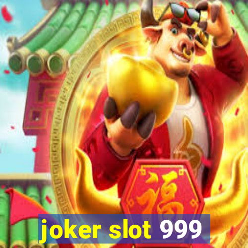 joker slot 999