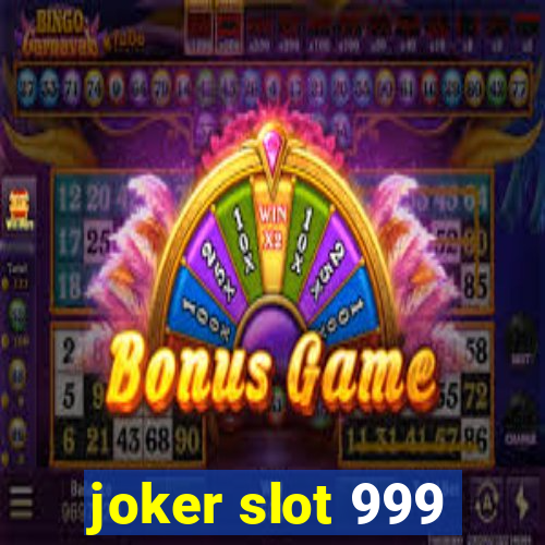 joker slot 999