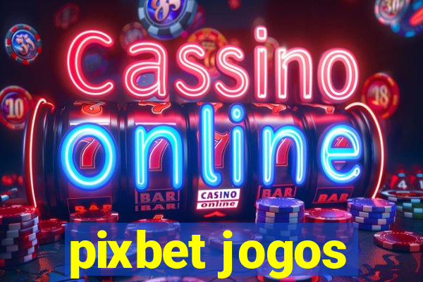 pixbet jogos