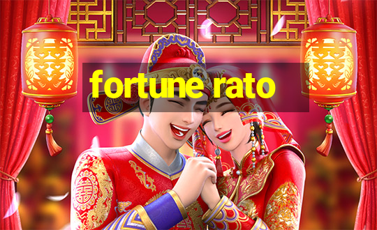 fortune rato