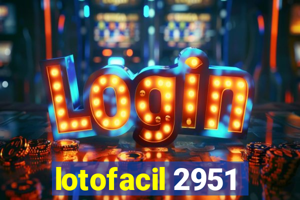 lotofacil 2951