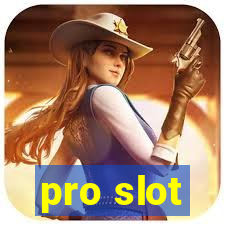 pro slot