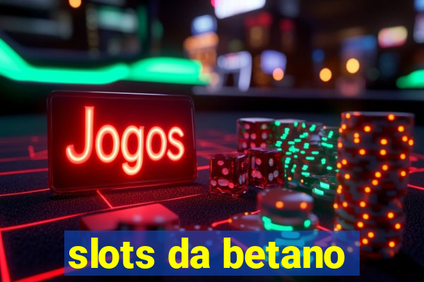 slots da betano