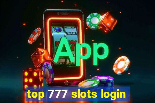 top 777 slots login