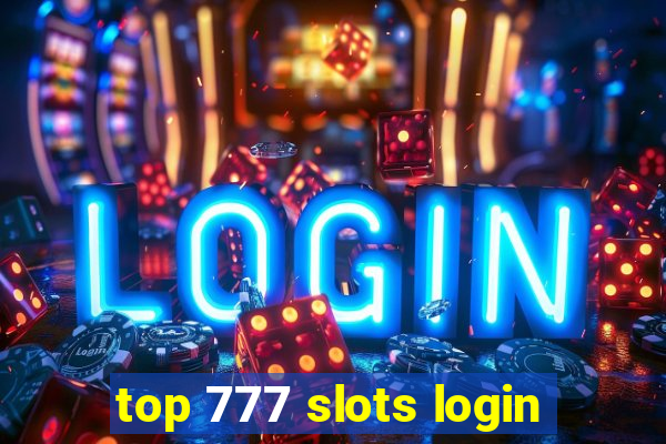 top 777 slots login