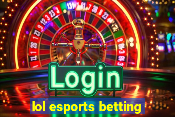 lol esports betting