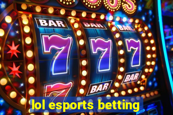 lol esports betting