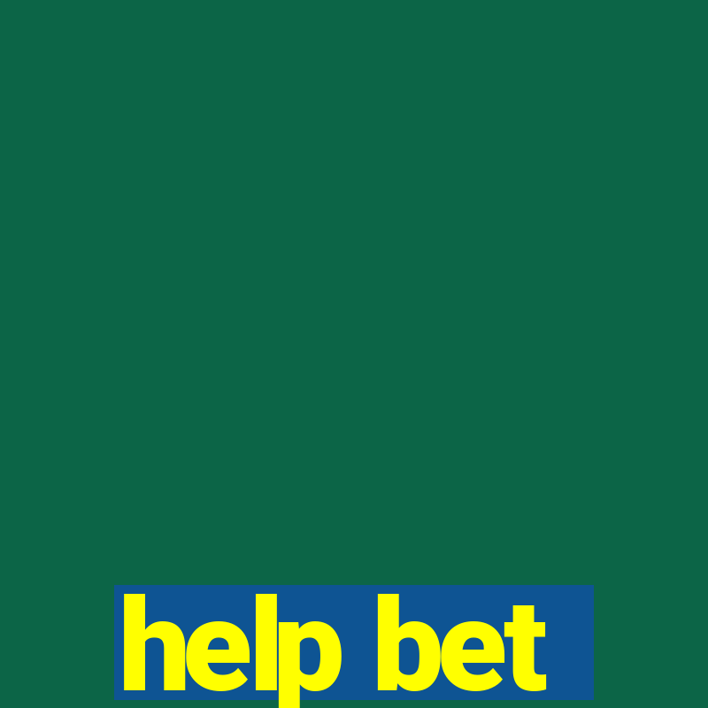 help bet