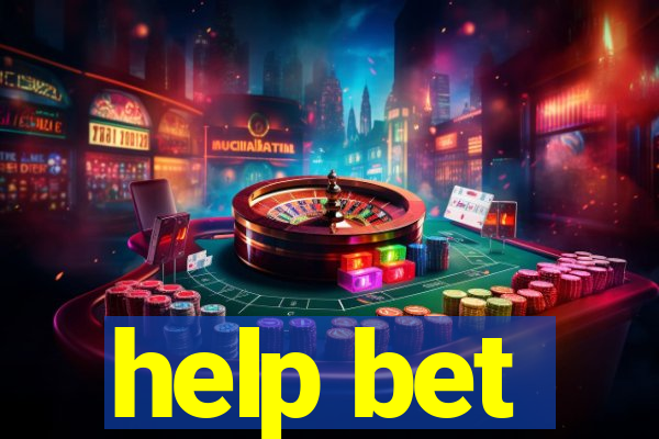 help bet