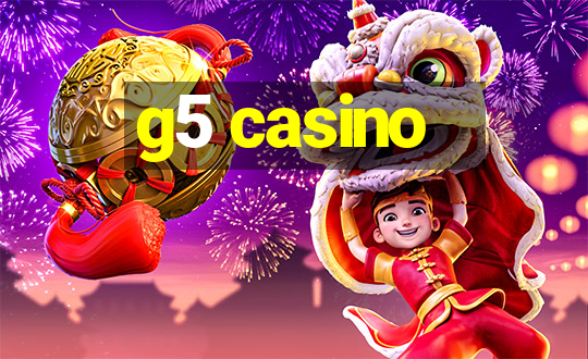 g5 casino