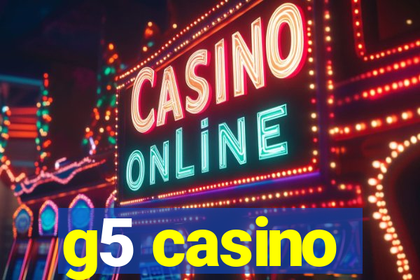 g5 casino