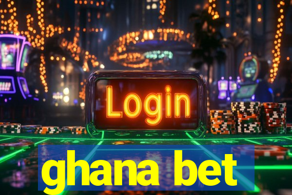 ghana bet