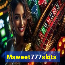 Msweet777slots