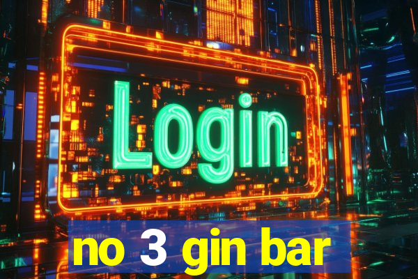 no 3 gin bar