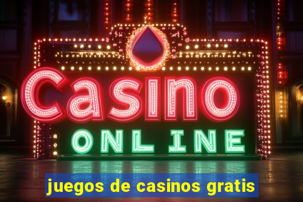 juegos de casinos gratis