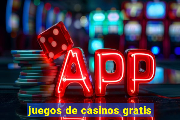 juegos de casinos gratis