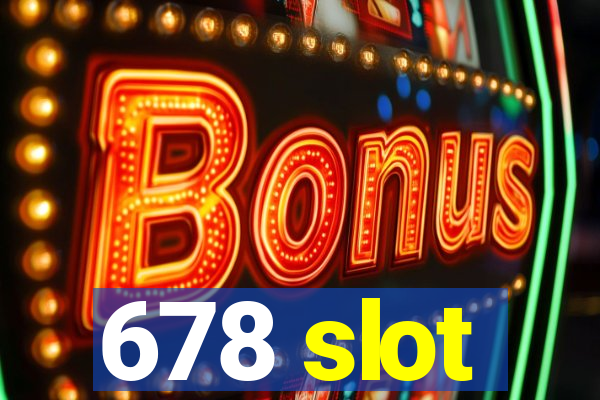 678 slot