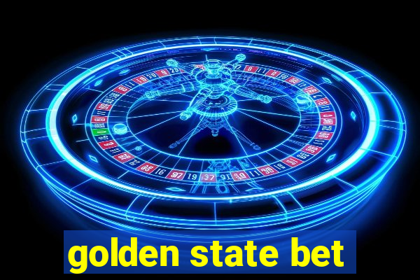 golden state bet