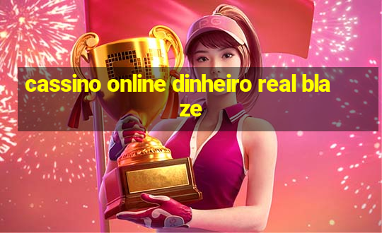 cassino online dinheiro real blaze