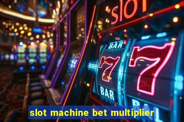 slot machine bet multiplier