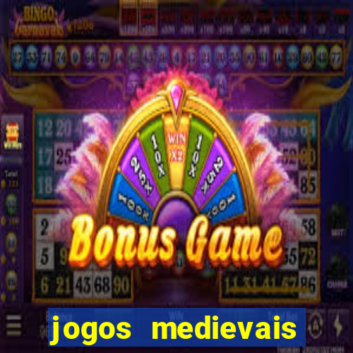 jogos medievais para celular